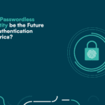 Passwordless Identity