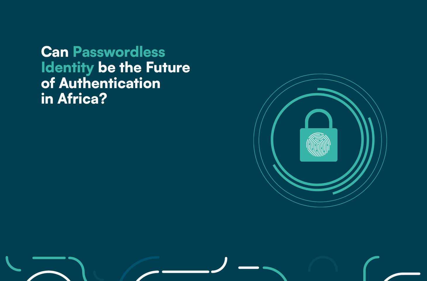 Passwordless Identity